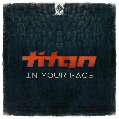 In Your Face 專輯 titan