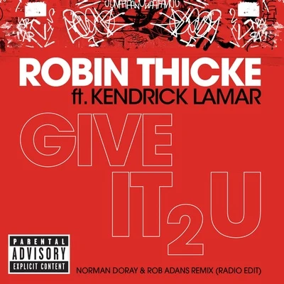 Give It 2 U (Norman Doray & Rob Adans Remix (Radio Edit)) 專輯 Robin Thicke