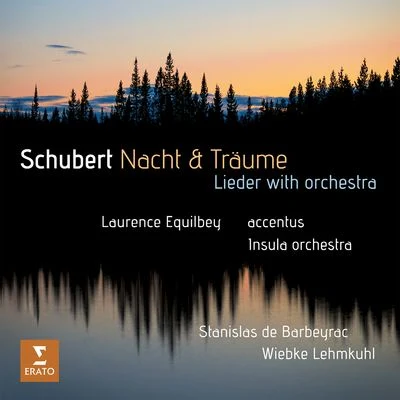 Insula OrchestraLaurence EquilbeyLea Desandre Schubert: Nacht und Träume