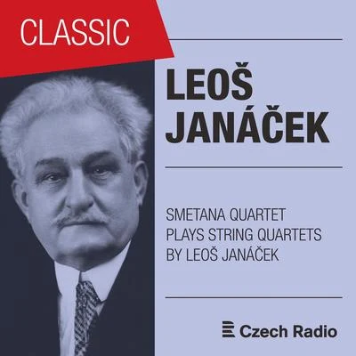 Leoš Janáček: String Quartets Played by Smetana Quartet 專輯 Ivan Ženatý/Leoš Janácek/Oskar Nedbal/Martin Kasik/Vitezslav Novak