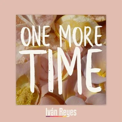 One More Time 专辑 Ivan Reyes