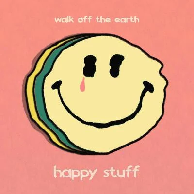 happy stuff 專輯 Walk off the Earth