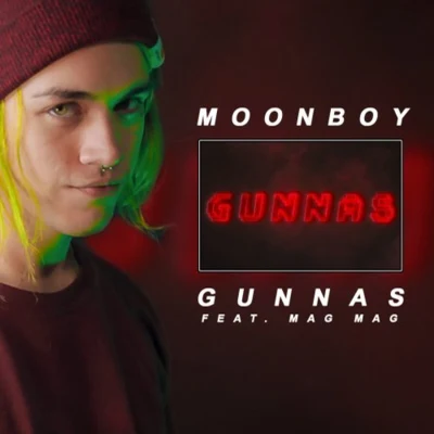 Gunnas 專輯 MOONBOY/Nasko/Sonata/T-Eleven/Yonaka