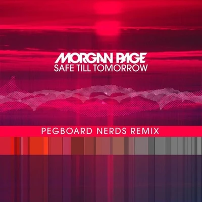 Safe Till Tomorrow (Pegboard Nerds Remix) 專輯 Pegboard Nerds