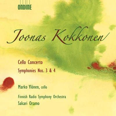 KOKKONEN, J.: Cello ConcertoSymphonies Nos. 3 and 4 (Finnish Radio Symphony) 專輯 Jukka-Pekka Saraste/Finnish Radio Symphony Orchestra/Pia Freund/Tapiola Chamber Choir/Gabriel Suovanen