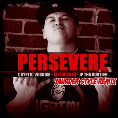 Persevere (Murder Style Remix) 專輯 Cryptic Wisdom