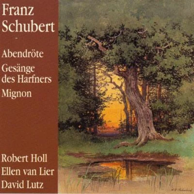 Abendröte - Gesänge des Harfner 专辑 Robert Holl