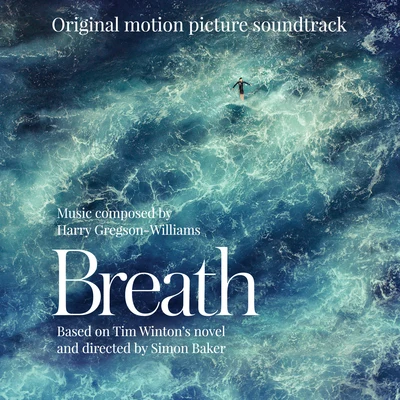 Breath (Original Motion Picture Soundtrack) 專輯 Harry Gregson-Williams