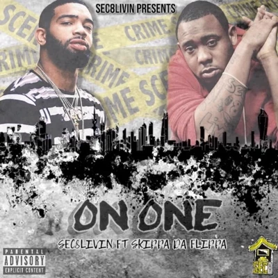 On One (feat. Skippa da Flippa) 專輯 Skippa Da Flippa