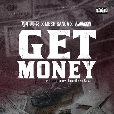 Get Money (feat. E Mozzy & Mesh Banga) 專輯 E Mozzy/Celly Ru/Hitman Beatz