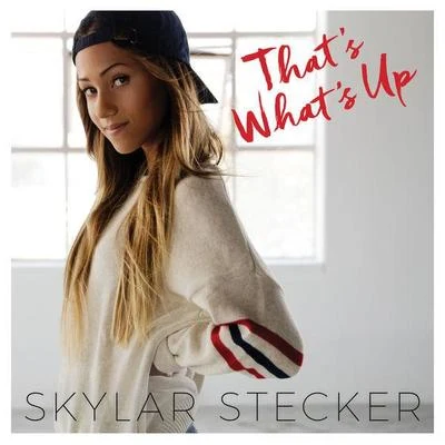 Thats Whats Up 专辑 Kalin and Myles/Skylar Stecker