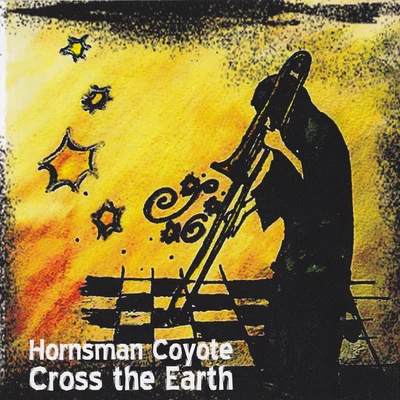 Cross the Earth 专辑 Paco Ten/Filomuzik/Hornsman Coyote/El Fata