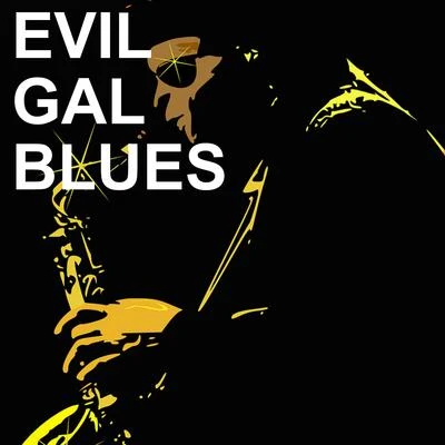 Evil Gal Blues 專輯 Lionel Hampton and His Orchestra/Lionel Hampton & His Orchestra