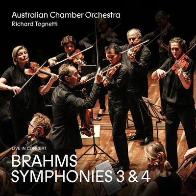 BRAHMS – Symphony No. 3 in F Major, Op. 90: 1. Allegro con brio (Live) 專輯 Richard Tognetti/Australian Chamber Orchestra