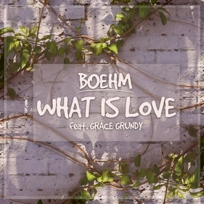 What Is Love 專輯 Boehm/Victor Perry