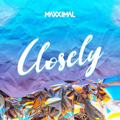 Closely 專輯 Maxximal