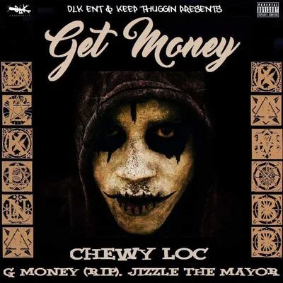 Get Money 專輯 Chewy Loc