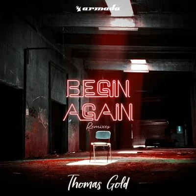 Thomas Gold Begin Again (Remixes)