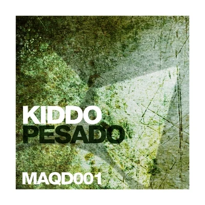 Pesado 专辑 KIDDO