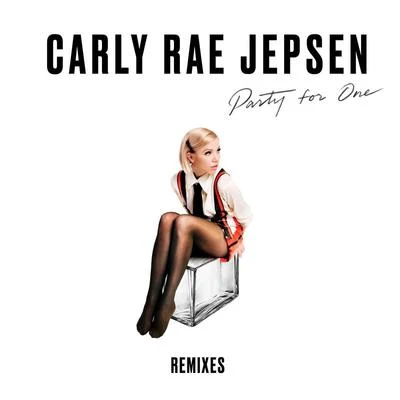 Party For One (Remixes) 專輯 Carly Rae Jepsen/Rufus Wainwright