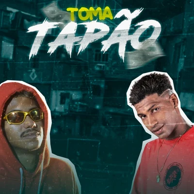 Toma Tapão 專輯 MC GF/MC Reino/Chefe Coringa