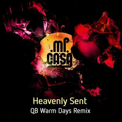 Mi Casa Heavenly Sent (Qb Warm Days Remix)