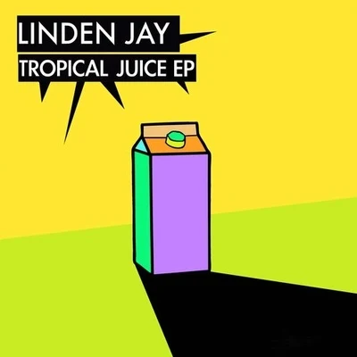 Tropical Juice EP 专辑 Linden Jay