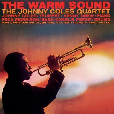 Johnny ColesKenny Drew The Johnny Coles Quartet: The Warm Sound (Bonus Track Version)