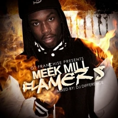 Meek Mill Flamers (Mixed By DJ Difference)