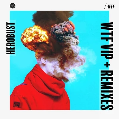 WTF VIP + REMIXES 專輯 heRobust/SSJIRO