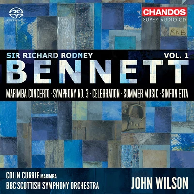 BENNETT, R.R.: Orchestral Works, Vol. 1 - Marimba ConcertoSymphony No. 3Celebration (Currie, BBC Scottish Symphony, J. Wilson) 專輯 Juanjo Mena/BBC Philharmonic/Colin Currie