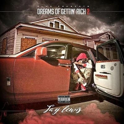 Dreams of Gettin Rich 2 專輯 Jay Lewis