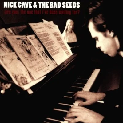 (Are You) The One That I&#x27;ve Been Waiting For 专辑 Nick Cave & the Bad Seeds