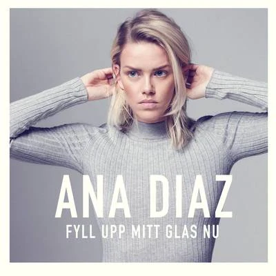 Ana DiazMarkus Schulz Fyll upp mitt glas nu