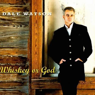 Whiskey or God 專輯 Ray Benson/Dale Watson