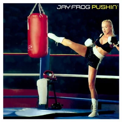 Pushin 專輯 Jay Frog