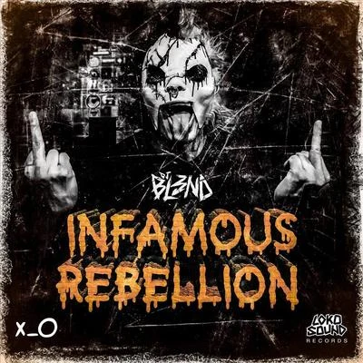 Infamous Rebellion 專輯 DJ Bl3nd