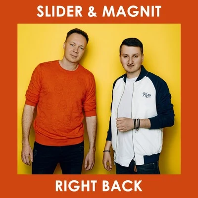 Right Back 专辑 Slider & Magnit