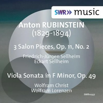 RUBINSTEIN, A.: 3 Salon Pieces, Op. 11, No. 2Viola Sonata (W. Christ, F.-J. and E. Sellheim, Lorenzen) 專輯 Wolfram Christ