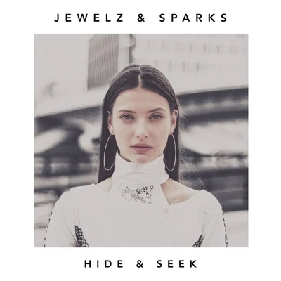 Hide & Seek 专辑 Jewelz & Sparks