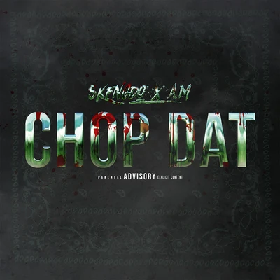 Chop Dat 專輯 Giaco/AM