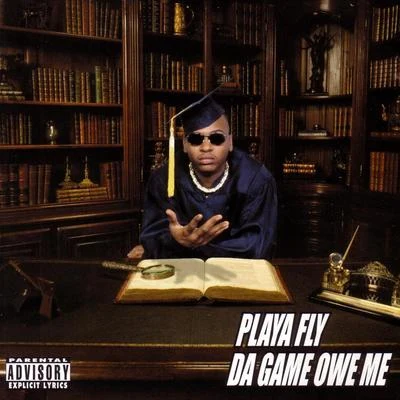 Da Game Owe Me 專輯 Playa Fly