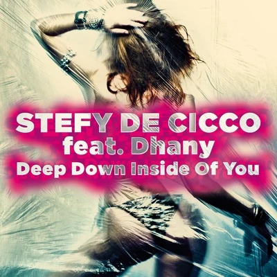 Deep Down Inside Of You 專輯 Stefy De Cicco