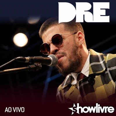 Dre no #ShowlivreDay+ (Ao Vivo) 專輯 Dre/Christian Alvarez