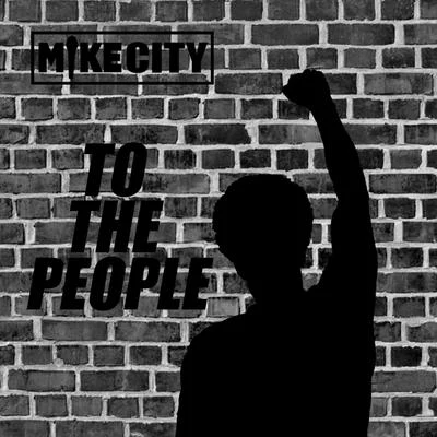 To the People 專輯 Mike City