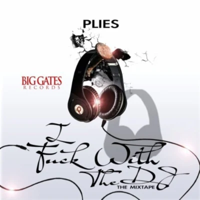 I Fuck With The DJ 專輯 Plies