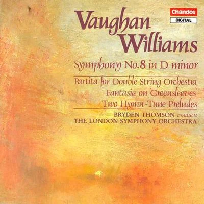 VAUGHAN WILLIAMS: Symphony No. 82 Hymn-Tune PreludesFantasia on GreensleevesPartita 專輯 Bryden Thomson