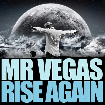 Mr Vegas Rise Again