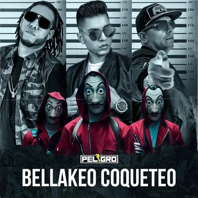 Bellakeo Coqueteo (feat. J-King y Maximan & Liam Z) 專輯 J-King y Maximan/Reykon/Dayme y El High