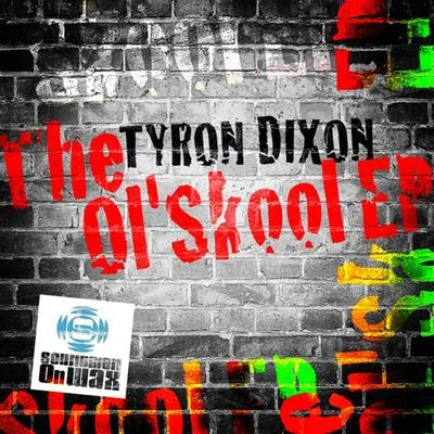 The Ol Skool EP 专辑 Tyron Dixon